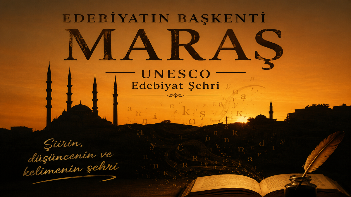 EDEBİYATIN BAŞKENTİ KAHRAMANMARAŞ